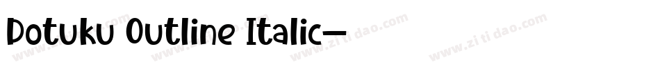 Dotuku Outline Italic字体转换